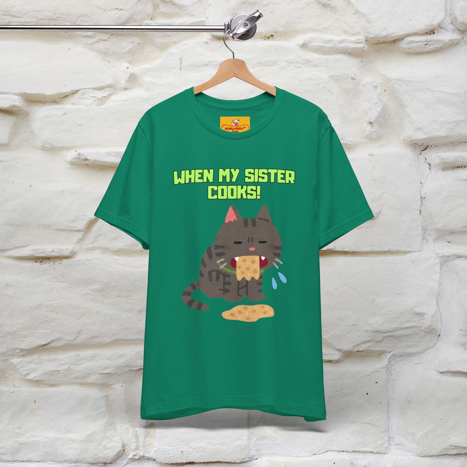 "When My Sister Cooks" Funny Cat  T-shirt |Nunu&Miao Studio - Nunu&Miao Studio