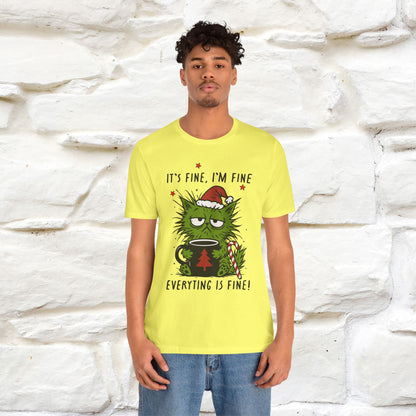 "It's Fine, I'm Fine  ...." |Funny Cat  T-Shirt | Nunu&Miao Studio