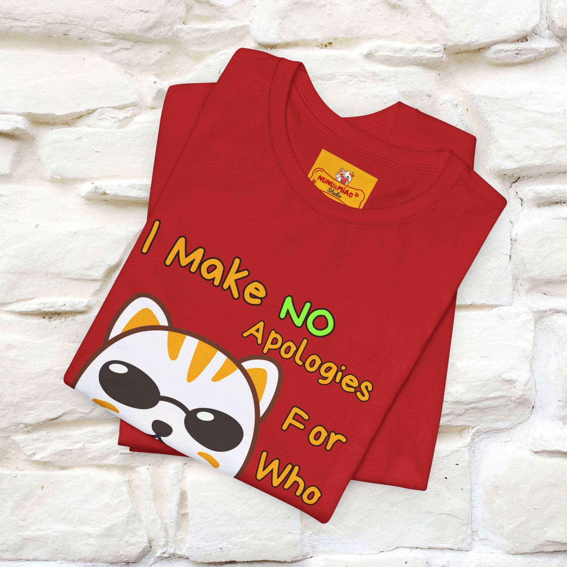 "I Make No Apologies... " |Cat T-Shirt | Nunu&Miao Studio - Nunu&Miao Studio