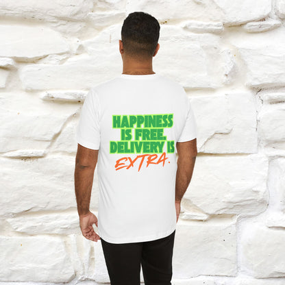 "“Happiness is free. Delivery is extra.” | Cat T-Shirt | Front & Back Design | Nunu&Miao Studio