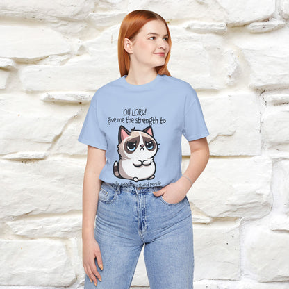 ''Oh Lord! Give Me Strength to ...'' Cat T-Shirt |  | Nunu&Miao Studio - Nunu&Miao Studio