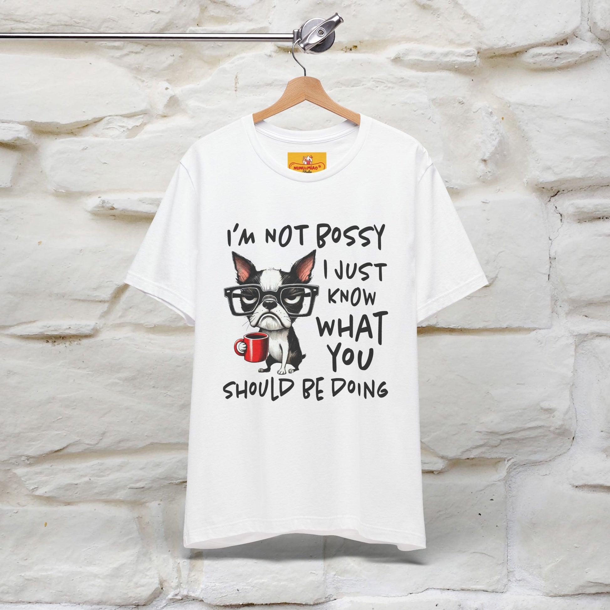 "I'm Not Bossy, I Just Know What You..." Bossy T-shirt |Nunu&Miao Studio - Nunu&Miao Studio