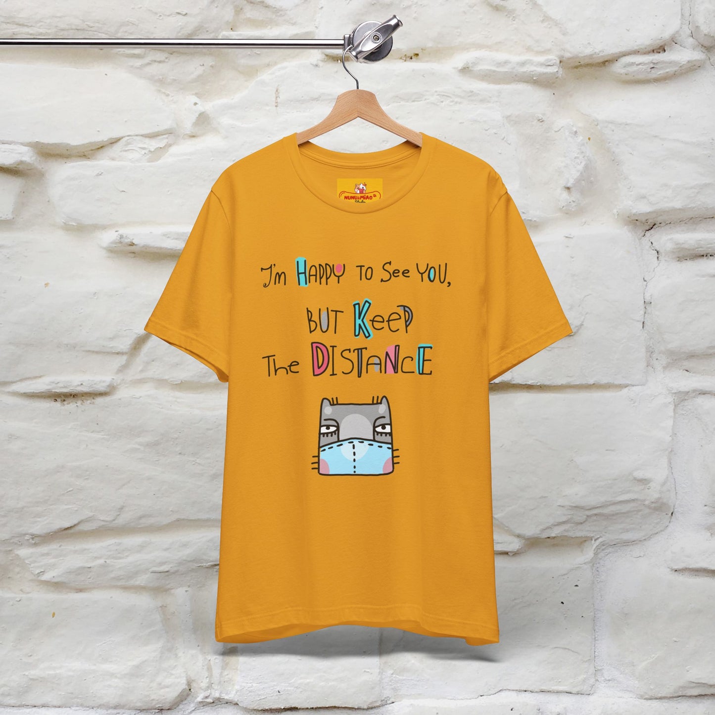 "I'M Happy To See You But Keep The Distance" Cat T-Shirt | Nunu&Miao Studio - Nunu&Miao Studio