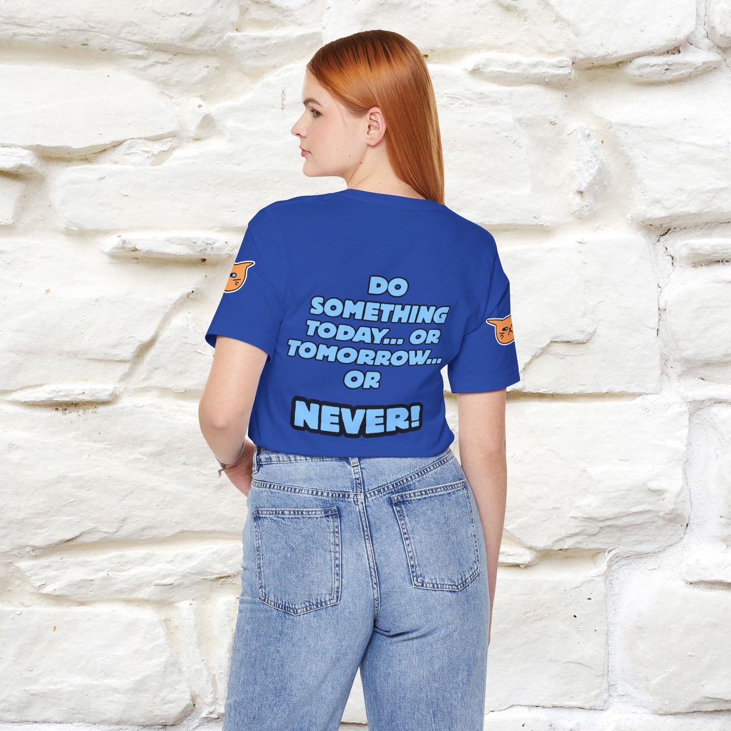 "Do something today… or tomorrow… or never." Cat T-Shirt| Front & Back Design | Nunu&Miao Studio - Nunu&Miao Studio