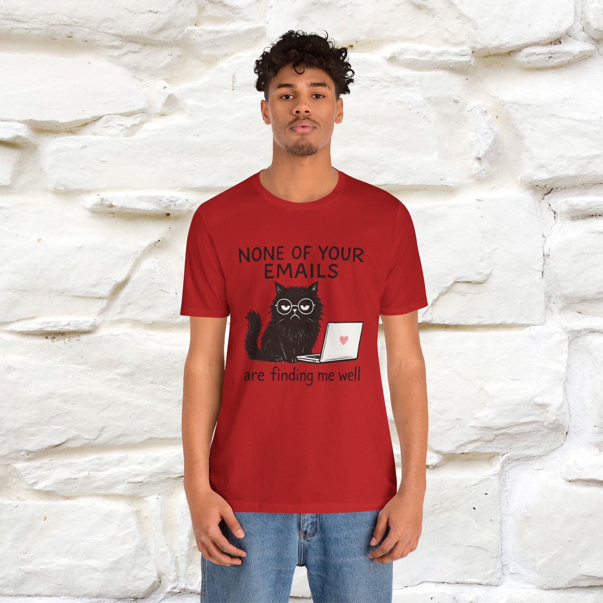 "None Of Your Emails Are Finding Me Well'' |Cat T-Shirt | Nunu&Miao Studio - Nunu&Miao Studio