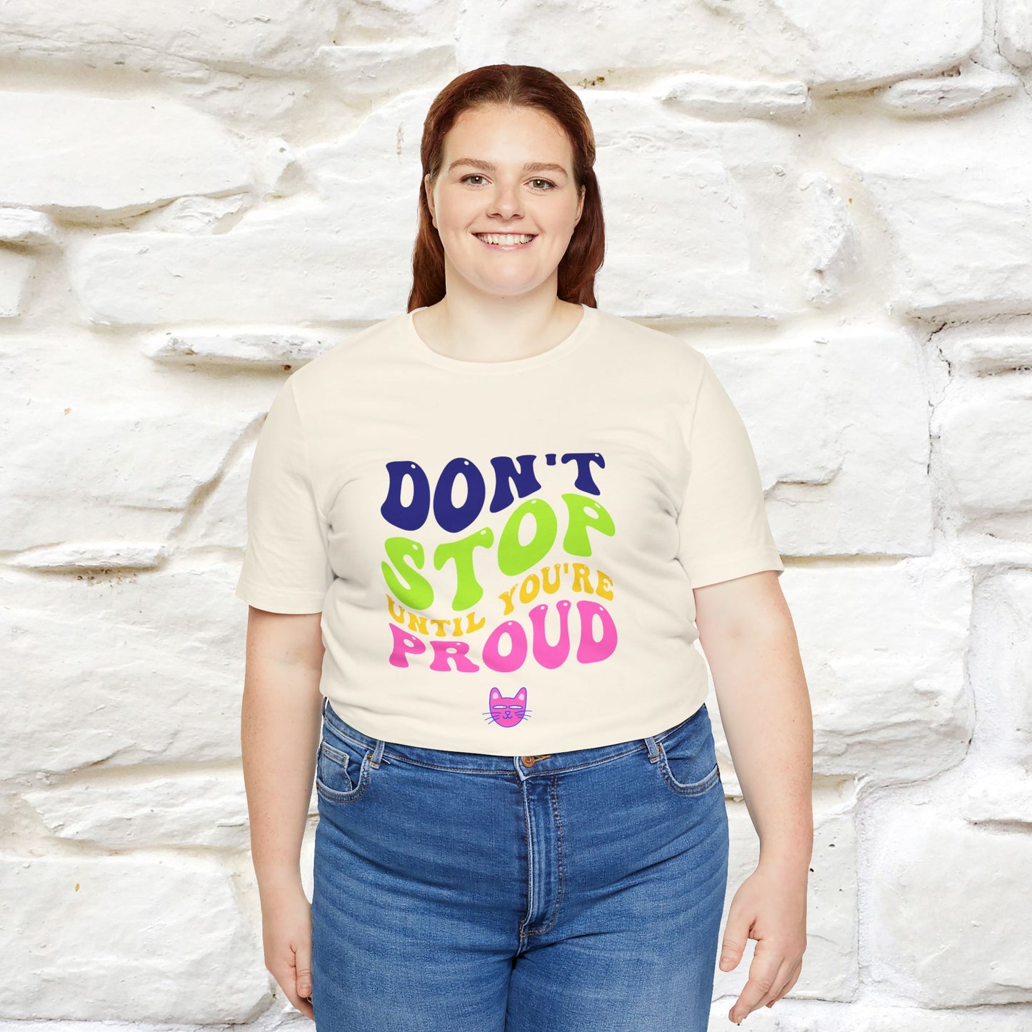 "Don't Stop Until You're Proud" |Cat T-Shirt | Nunu&Miao Studio - Nunu&Miao Studio