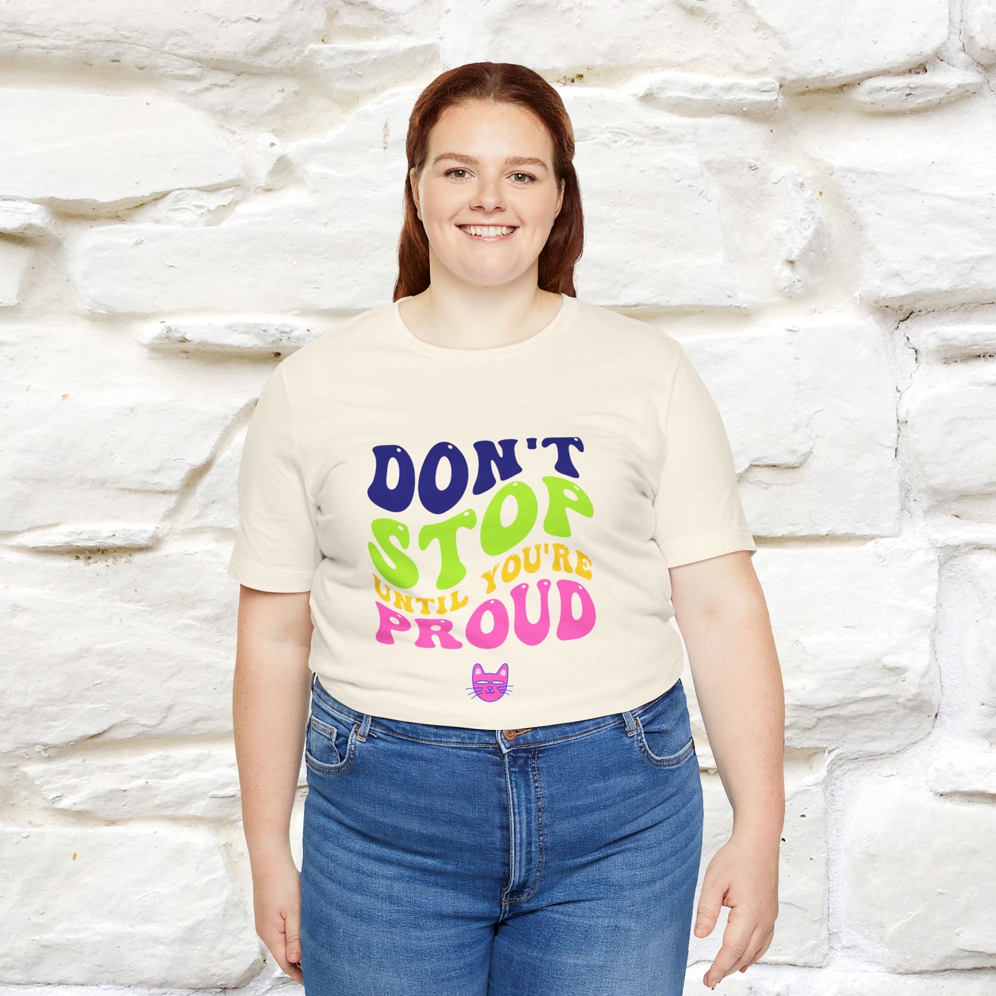 "Don't Stop Until You're Proud" |Cat T-Shirt | Nunu&Miao Studio - Nunu&Miao Studio
