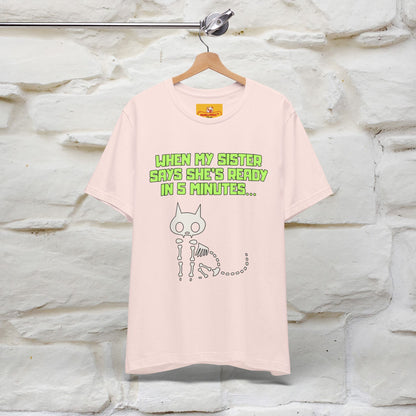 “When my sister says she’s ready in 5 minutes…” | Cat T-Shirt | Nunu&Miao Studio