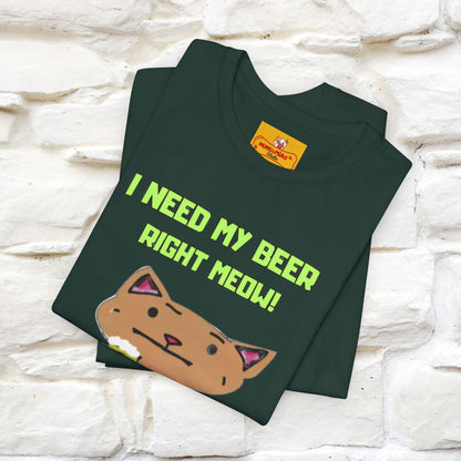 "I Need My Beer Right Meow!" Cat  T-shirt |Nunu&Miao Studio - Nunu&Miao Studio