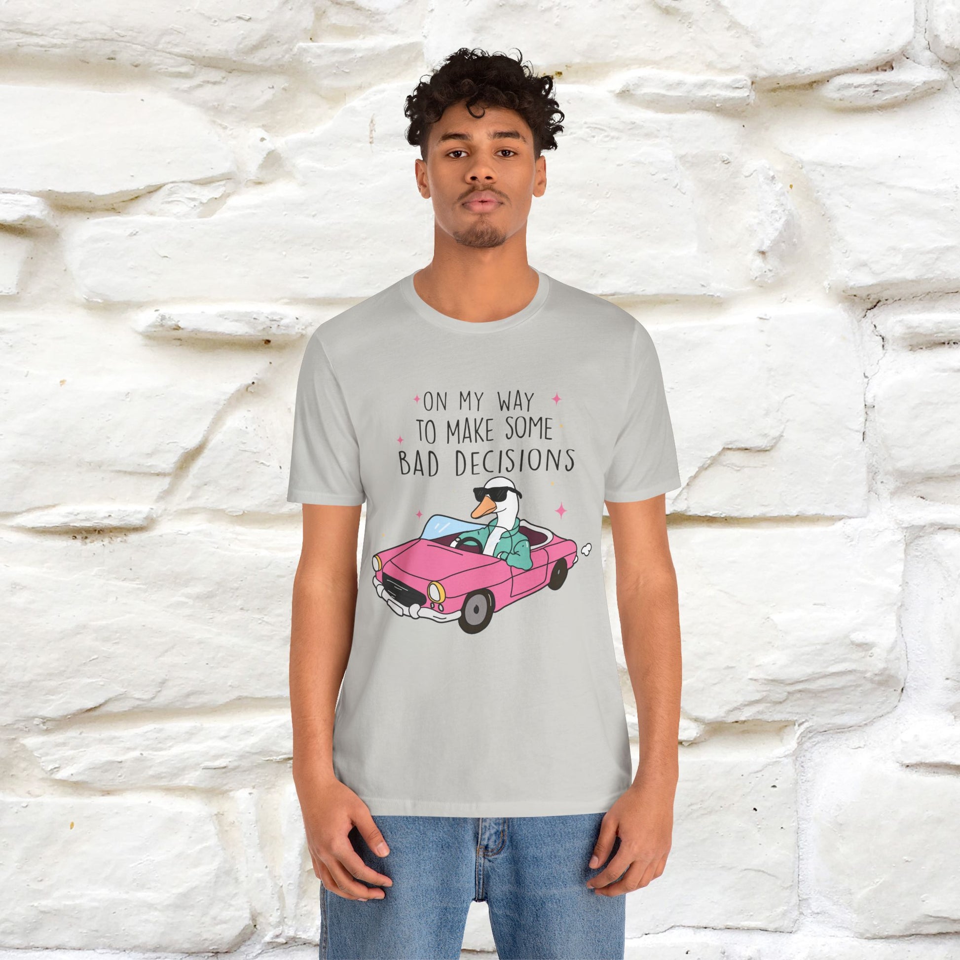 "On My Way To Make Some Bad Decisons"  Funny T-shirt |Nunu&Miao Studio - Nunu&Miao Studio