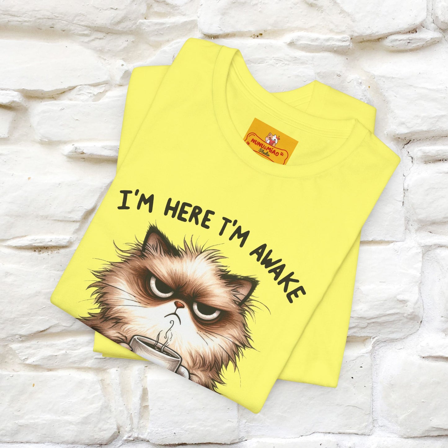 "I'am Here I'am Awake...Don't Push It" |Sarcastic Cat T-Shirt | Nunu&Miao Studio - Nunu&Miao Studio