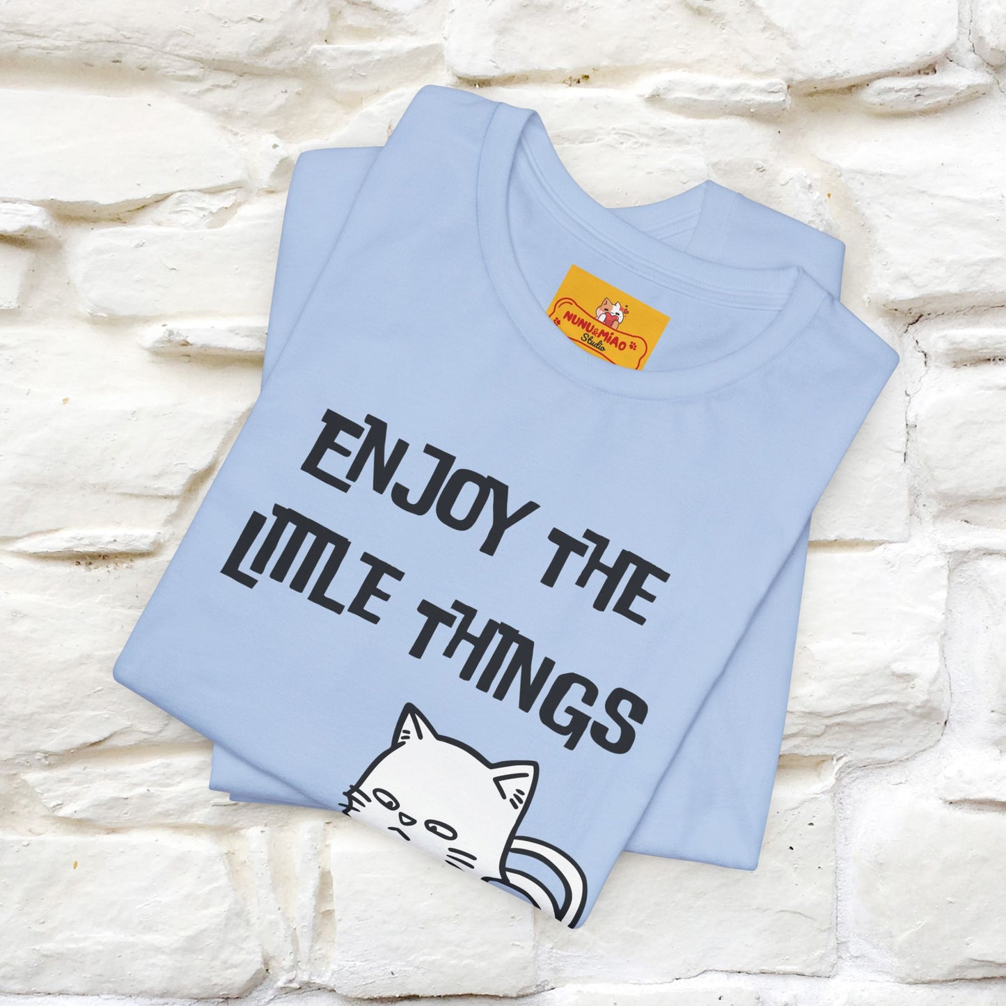 "Enjoy The Little Things." Cat T-Shirt | Nunu&Miao Studio
