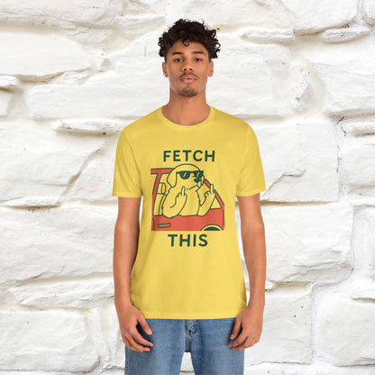 "Fetch This" Funny Dog T-shirt |Nunu&Miao Studio - Nunu&Miao Studio