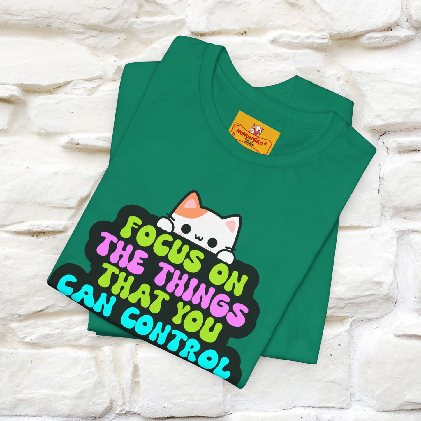 "Focus On The Things ....." T-shirt | Nunu&Miao Studio - Nunu&Miao Studio