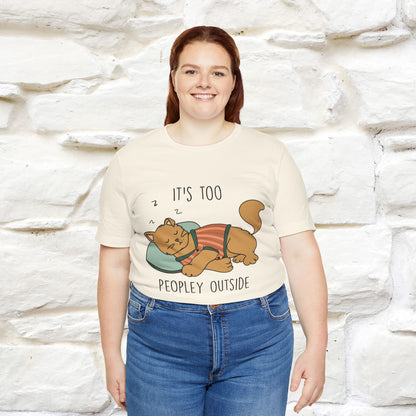 ''It’s Too Peopley Outside'' | Funny Cat T-Shirt | Nunu&Miao Studio - Nunu&Miao Studio