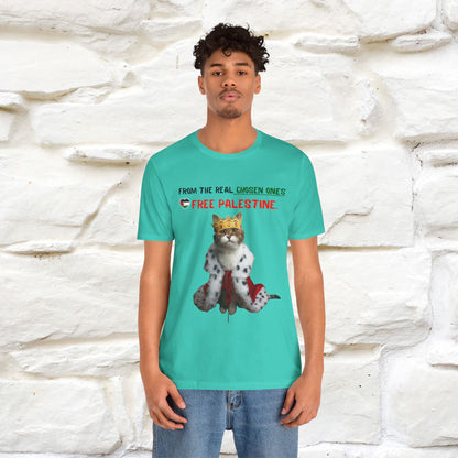 "From the real chosen ones  Free Palestine." Cat T-shirt |Nunu&Miao Studio - Nunu&Miao Studio