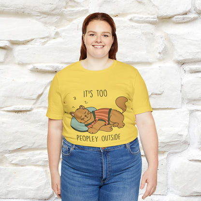 ''It’s Too Peopley Outside'' | Funny Cat T-Shirt | Nunu&Miao Studio - Nunu&Miao Studio