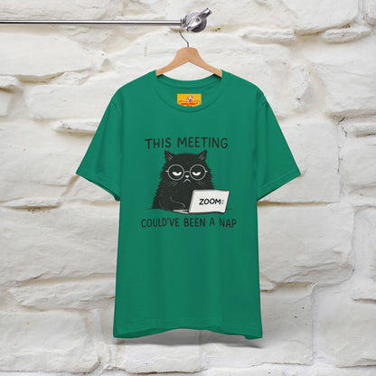 "This Meeting Could've Been a Nap" | Sarcastic Cat T-Shirt | Nunu&Miao Studio - Nunu&Miao Studio
