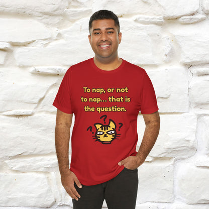 “To nap, or not to nap… that is the question.''| Funny T-Shirt | Nunu&Miao Studio