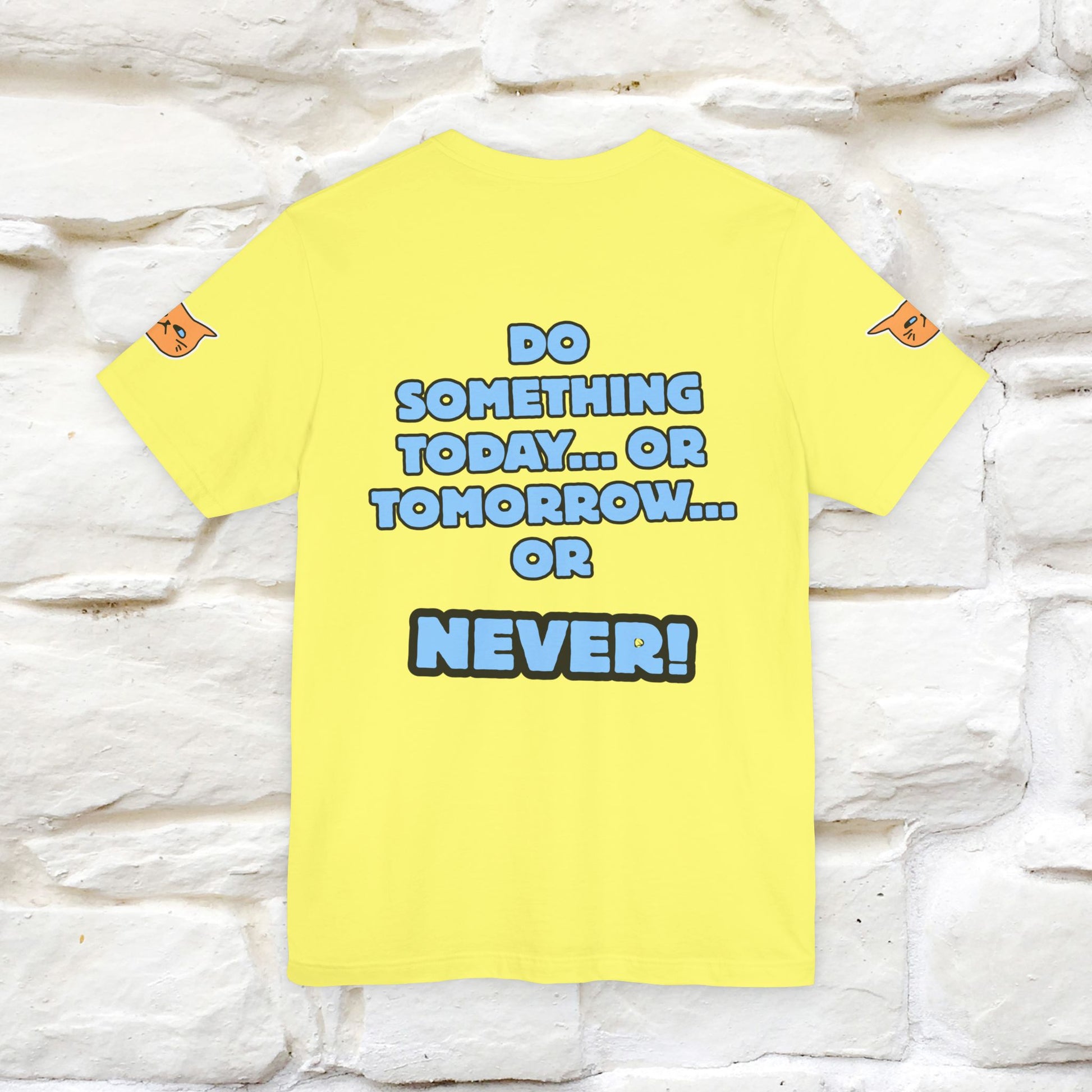 "Do something today… or tomorrow… or never." Cat T-Shirt| Front & Back Design | Nunu&Miao Studio - Nunu&Miao Studio
