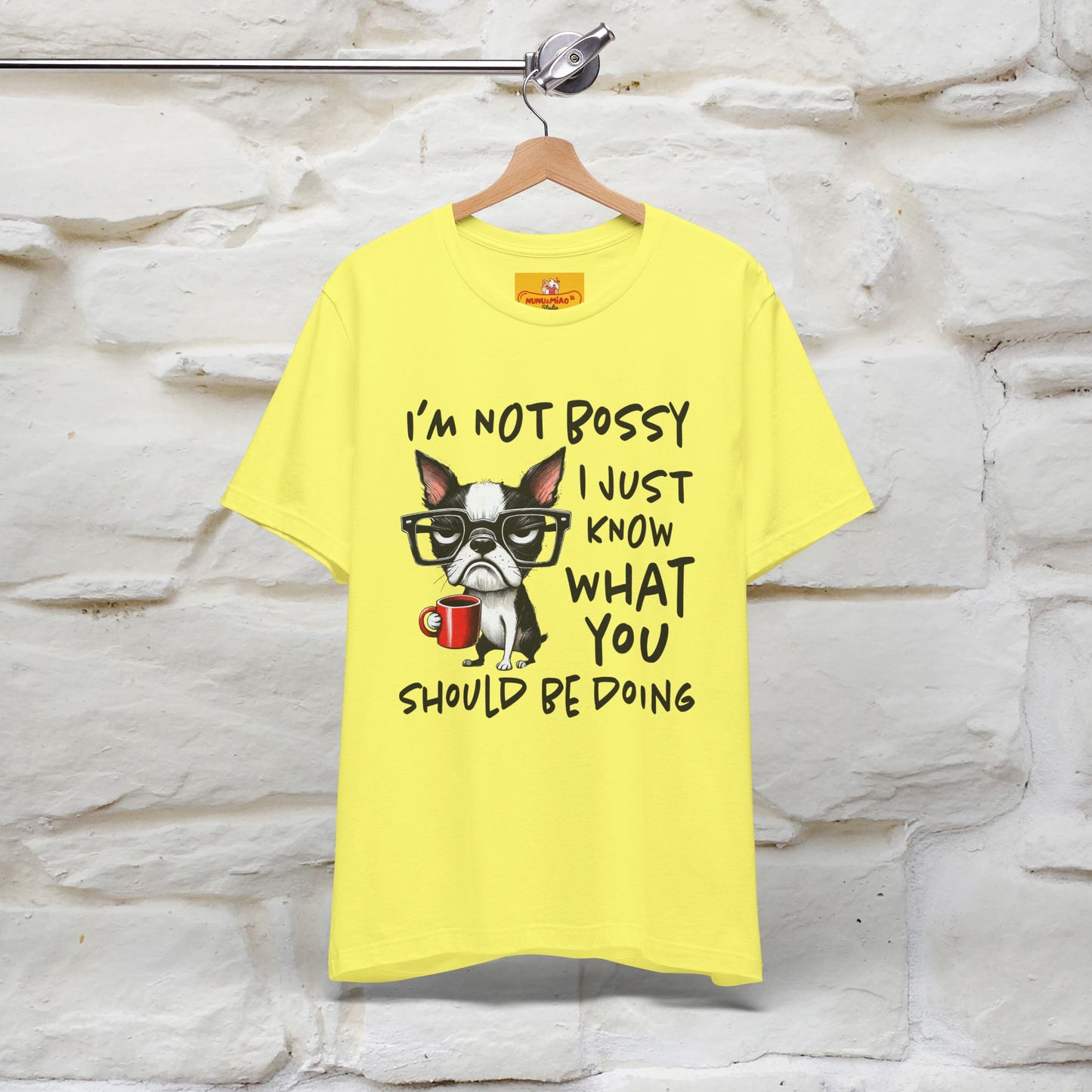 "I'm Not Bossy, I Just Know What You..." Bossy T-shirt |Nunu&Miao Studio - Nunu&Miao Studio