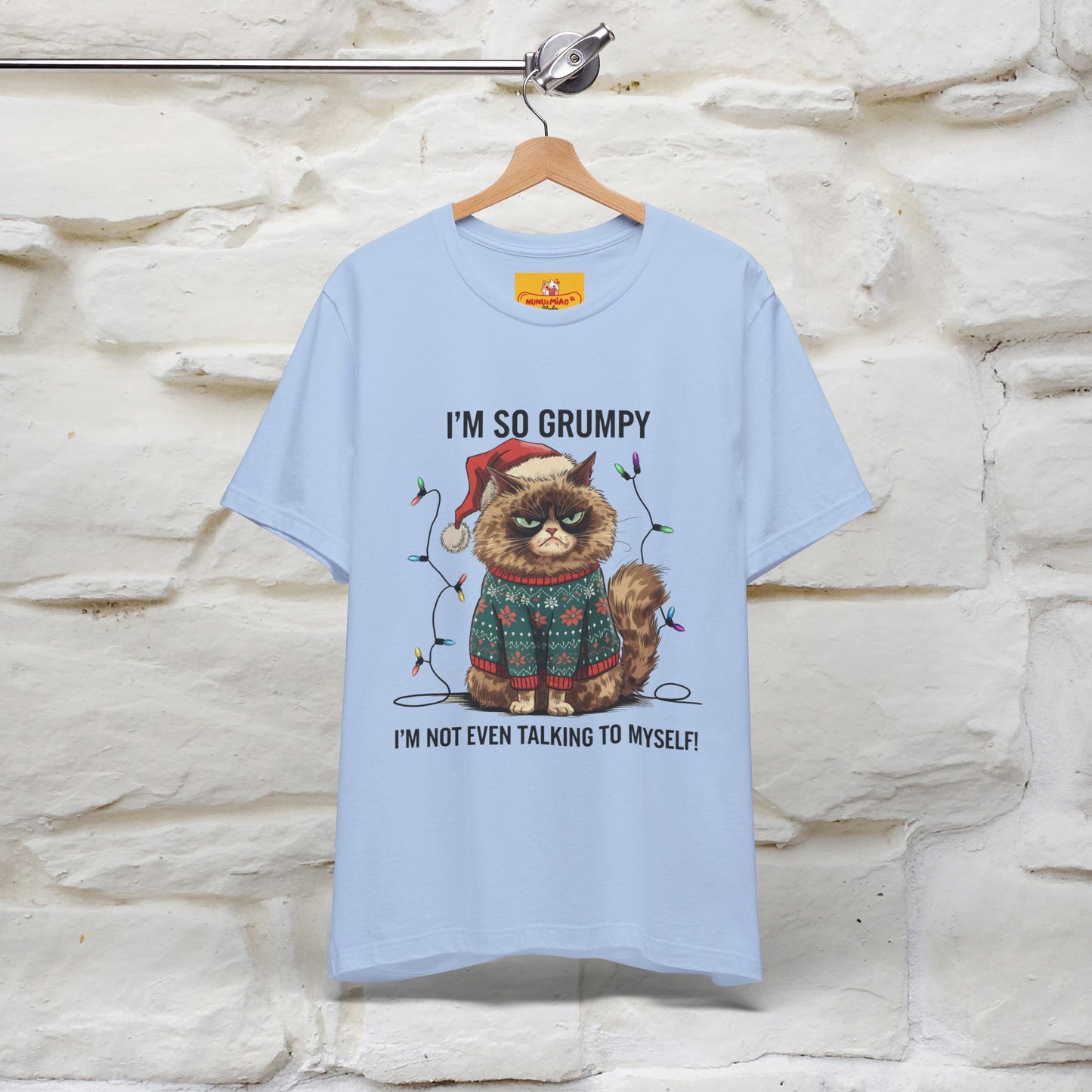"I'm So Grumpy, I'm Not Even Talking To Myself" |Funny T-Shirt | Nunu&Miao Studio