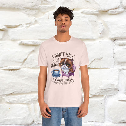 I Don’t Rise and Shine, I Caffeinate ....| Funny Cat T-Shirt| Nunu&Miao Studio - Nunu&Miao Studio