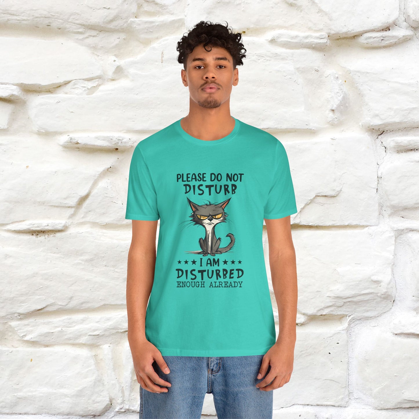 ''Please Do Not Disturb, I’m Already Disturbed Enough''| Cat T-Shirt |Nunu&Miao Studio - Nunu&Miao Studio