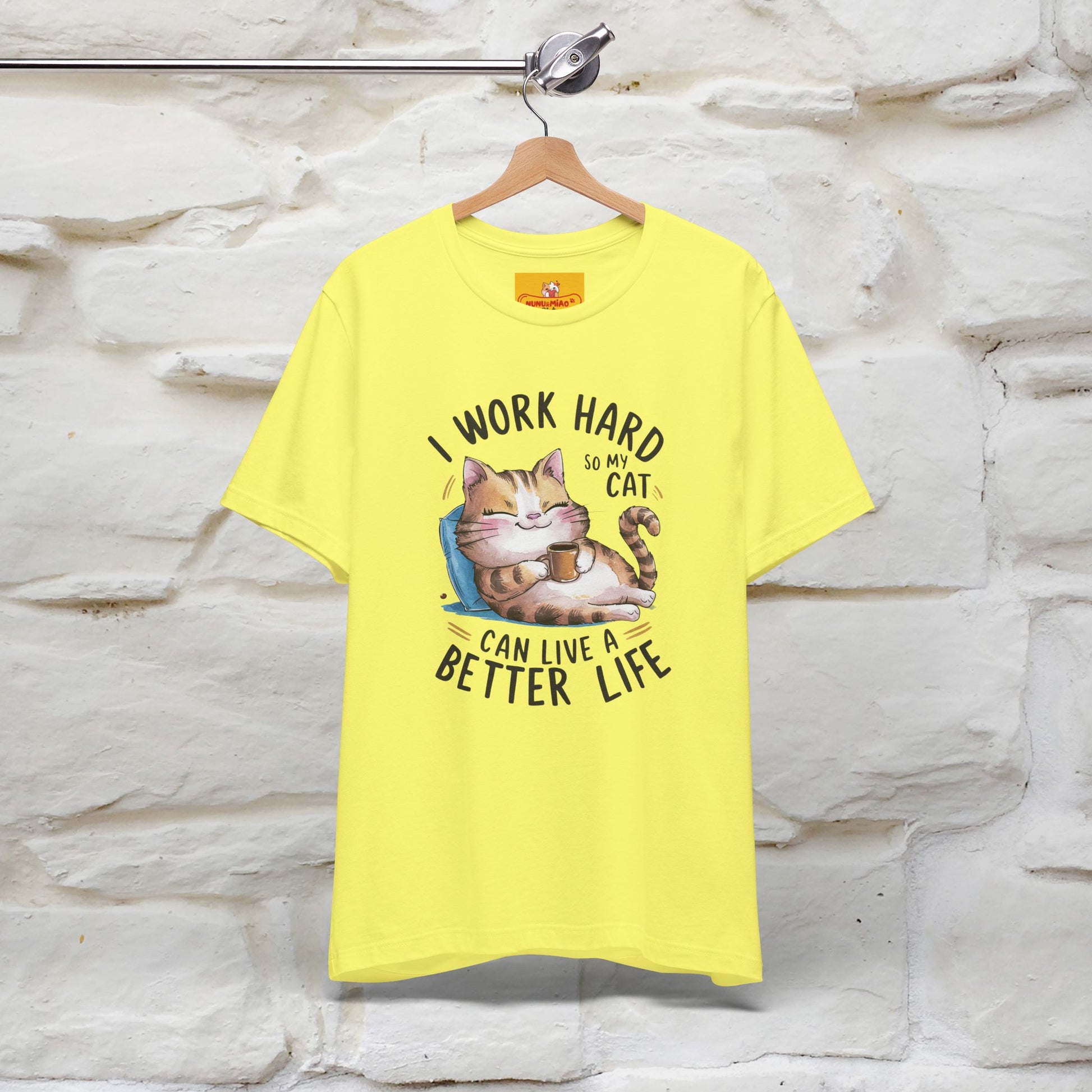I Work Hard So My Cat Can Have a Better Life | Funny Cat Shirt  | Nunu&Miao Studio - Nunu&Miao Studio