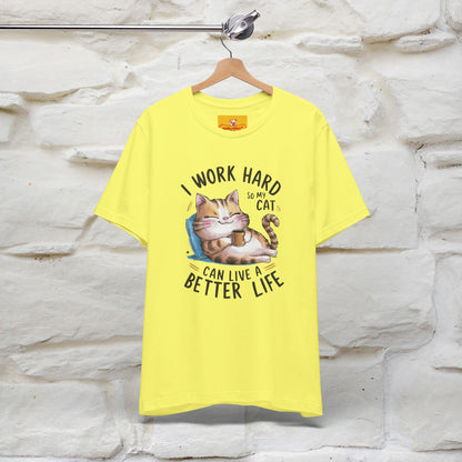 I Work Hard So My Cat Can Have a Better Life | Funny Cat Shirt  | Nunu&Miao Studio - Nunu&Miao Studio