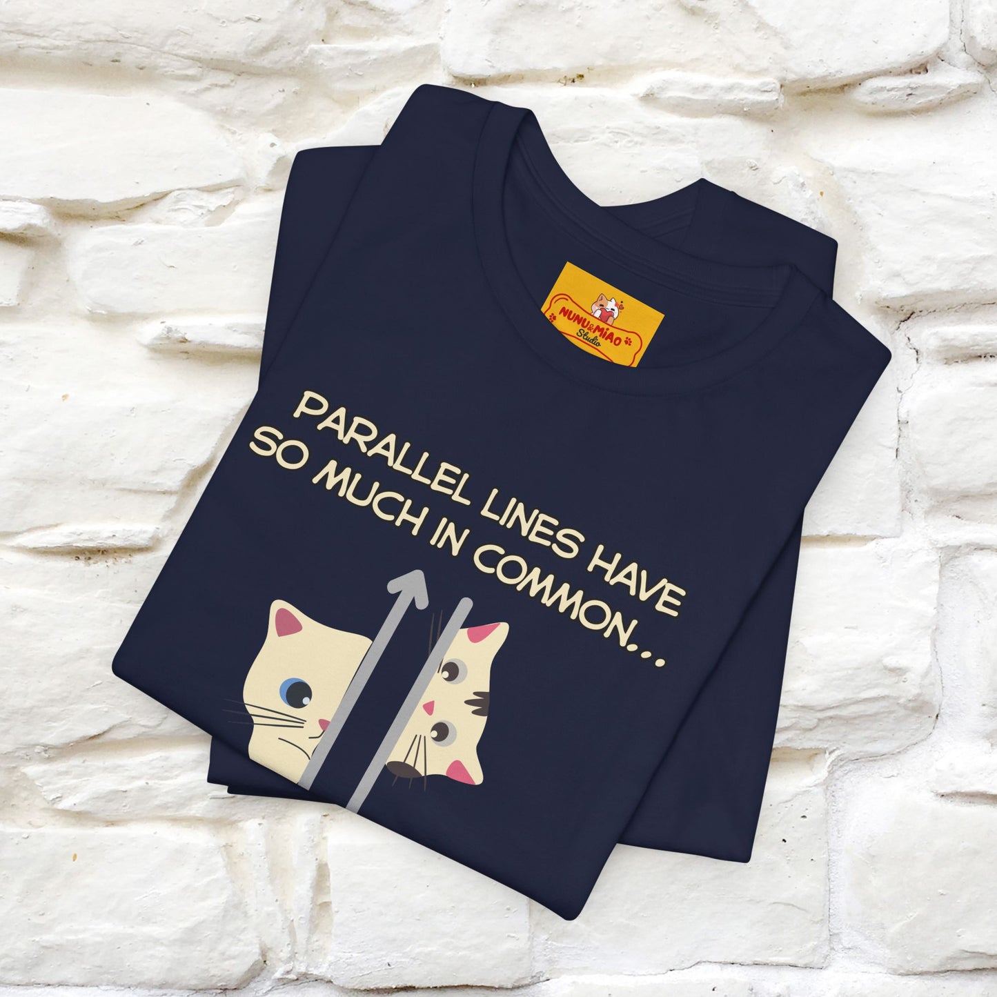 “Parallel lines have so much in common…''| Funny T-Shirt | Nunu&Miao Studio