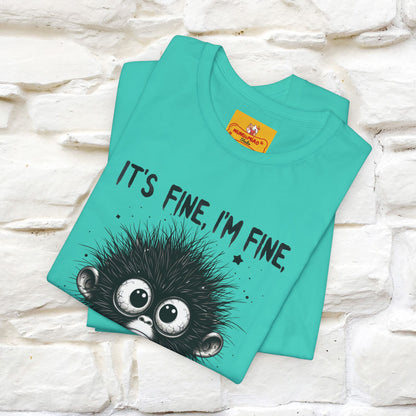 "It's Fine I'm Fine Everything Is Fine" |Monkey T-Shirt | Nunu&Miao Studio - Nunu&Miao Studio