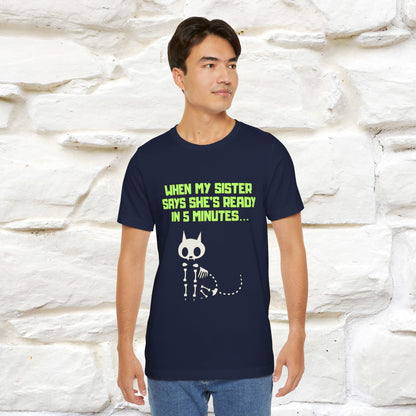 “When my sister says she’s ready in 5 minutes…” | Cat T-Shirt | Nunu&Miao Studio
