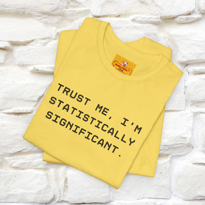 “Trust me, I’m statistically significant.”|  Cat T-Shirt | Front & Back Design | Nunu&Miao Studio