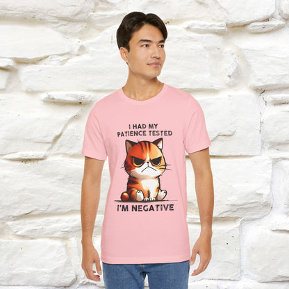 ''I Had My Patience Tested, I'm Negative''| CatT-Shirt | Nunu&Miao Studio