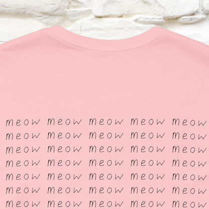 "Meow Meow Meow" Cat T-Shirt | Front & Back Design | Nunu&Miao Studio