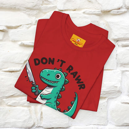 "Don't Rawr With Me... " Funny T-Shirt | Nunu&Miao Studio