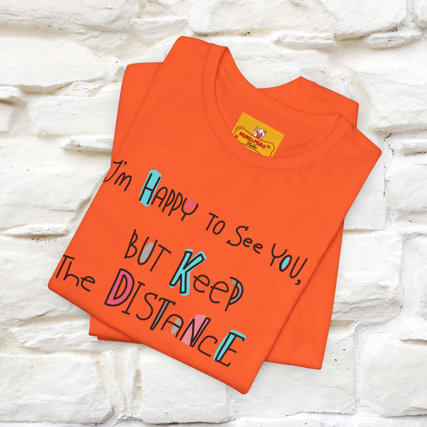 "I'M Happy To See You But Keep The Distance" Cat T-Shirt | Nunu&Miao Studio - Nunu&Miao Studio