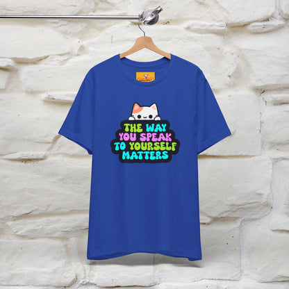 "The Way You Speak To Yourself Matters" |Cat T-Shirt | Nunu&Miao Studio - Nunu&Miao Studio
