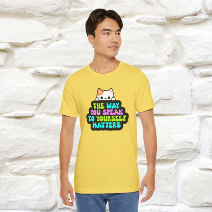 "The Way You Speak To Yourself Matters" |Cat T-Shirt | Nunu&Miao Studio - Nunu&Miao Studio