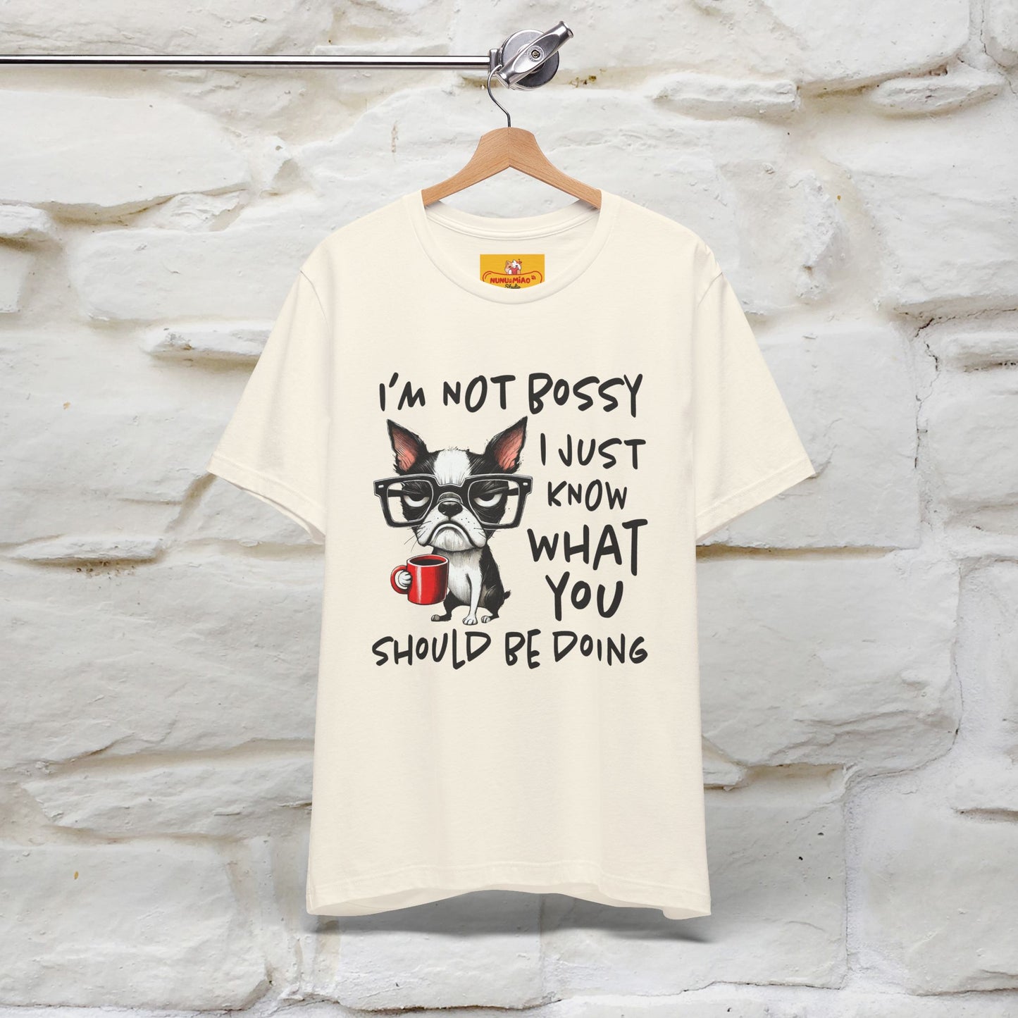 "I'm Not Bossy, I Just Know What You..." Bossy T-shirt |Nunu&Miao Studio - Nunu&Miao Studio