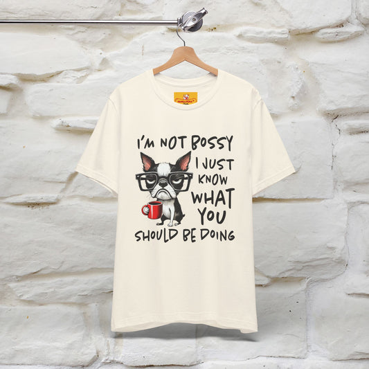 "I'm Not Bossy, I Just Know What You..." Bossy T-shirt |Nunu&Miao Studio - Nunu&Miao Studio