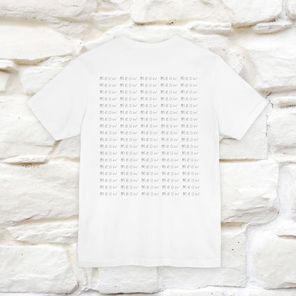 "Meow Meow Meow" Cat T-Shirt | Front & Back Design | Nunu&Miao Studio - Nunu&Miao Studio