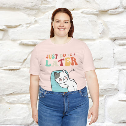 "Just Do It Later" Cat T-shirt |Nunu&Miao Studio - Nunu&Miao Studio