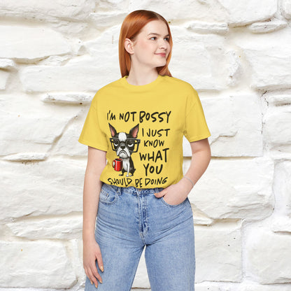 "I'm Not Bossy, I Just Know What You..." Bossy T-shirt |Nunu&Miao Studio - Nunu&Miao Studio