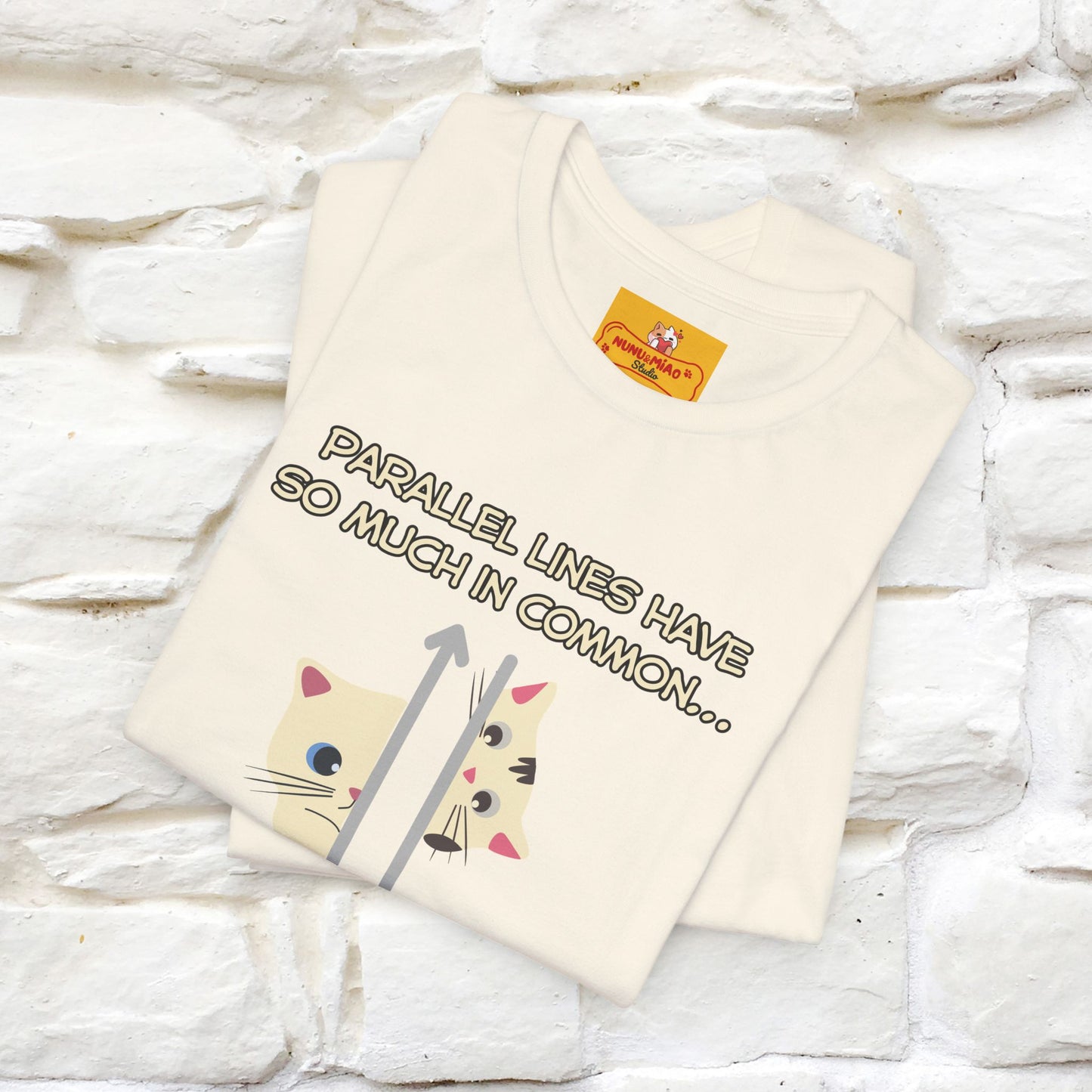 “Parallel lines have so much in common…''| Funny T-Shirt | Nunu&Miao Studio