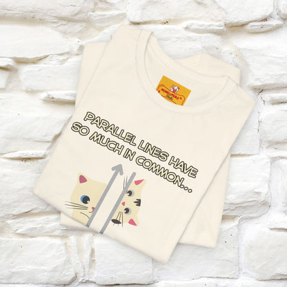 “Parallel lines have so much in common…''| Funny T-Shirt | Nunu&Miao Studio