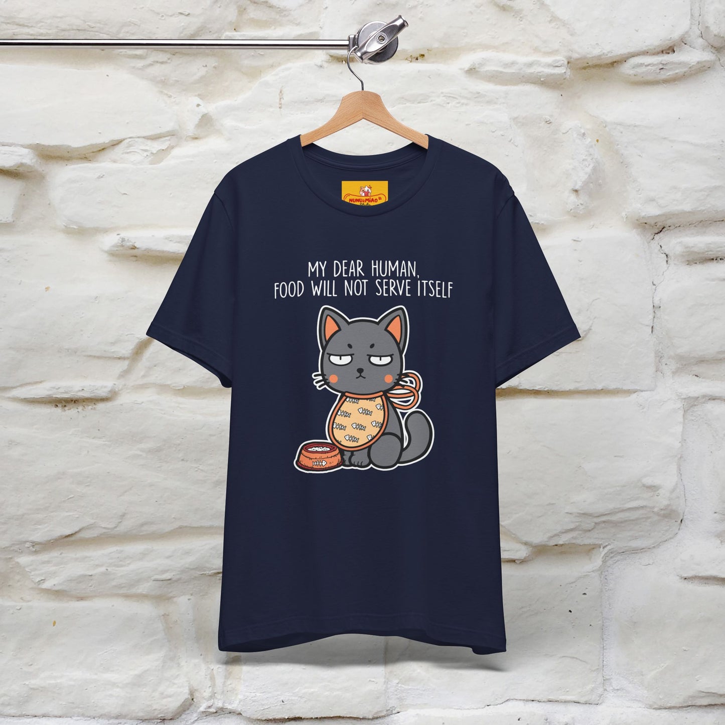 "Dear Human, Food Will Not Serve Itself" |Cat T-Shirt | Nunu&Miao Studio - Nunu&Miao Studio