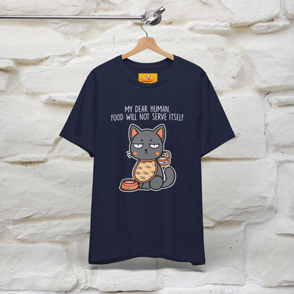 "Dear Human, Food Will Not Serve Itself" |Cat T-Shirt | Nunu&Miao Studio - Nunu&Miao Studio