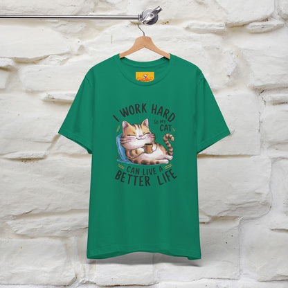 I Work Hard So My Cat Can Have a Better Life | Funny Cat Shirt  | Nunu&Miao Studio - Nunu&Miao Studio